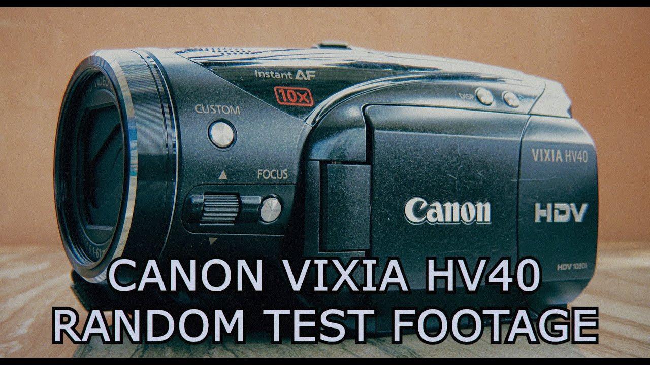 Canon VIXIA HV40 - Random Test Footage