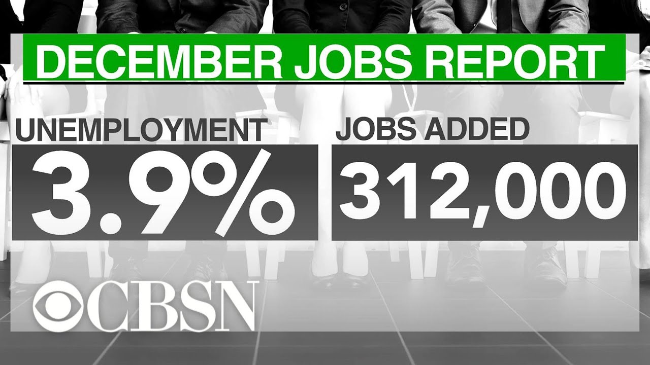 U.S added 312,000 jobs in December amid tumultuous stock market