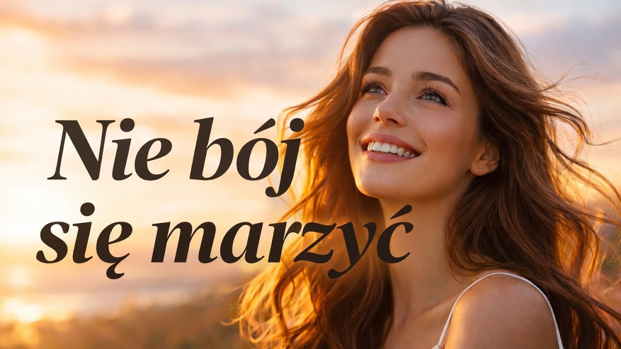 Nie bój się marzyć – piękna piosenka | hit 2026 | nowa polska piosenka