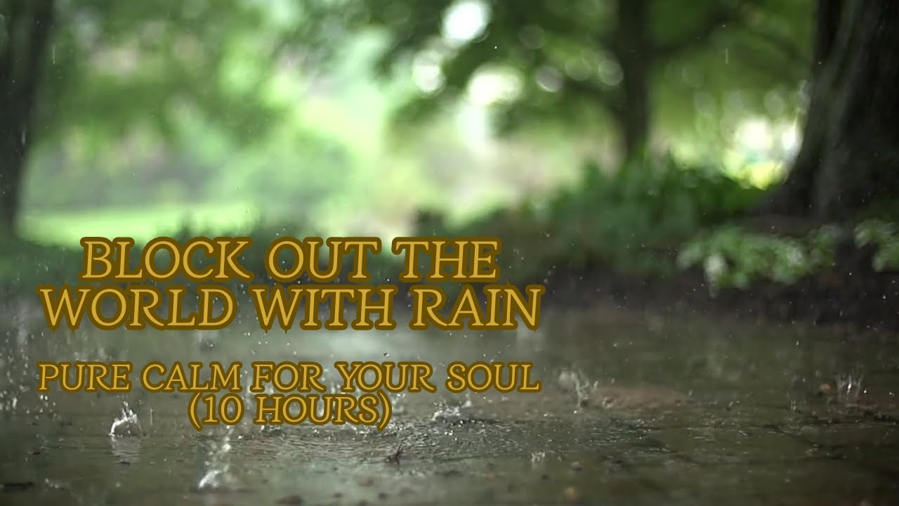 10 Hours Relaxing Rain Sounds for Deep Sleep - Block Out the World with Rain (No Ads) #asmr #10Hours
