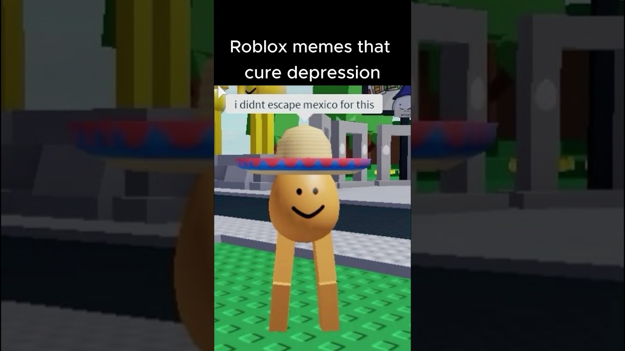 roblox memes that cure depression