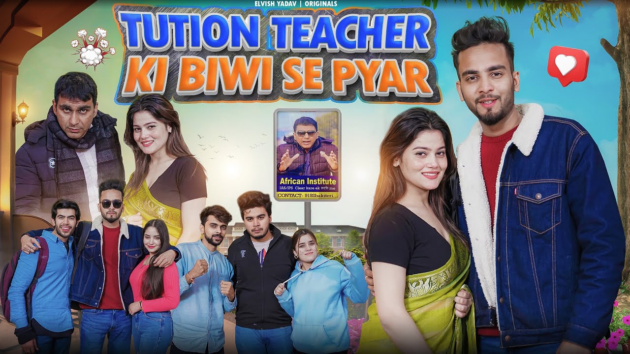 Tuition Teacher Ki Biwi Se Pyar - || Elvish Yadav ||