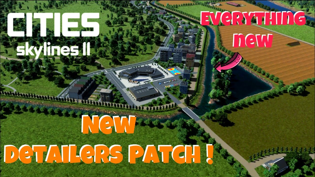 New Detailers Patch - Cities: Skylines 2 - Starting NEW! - #01