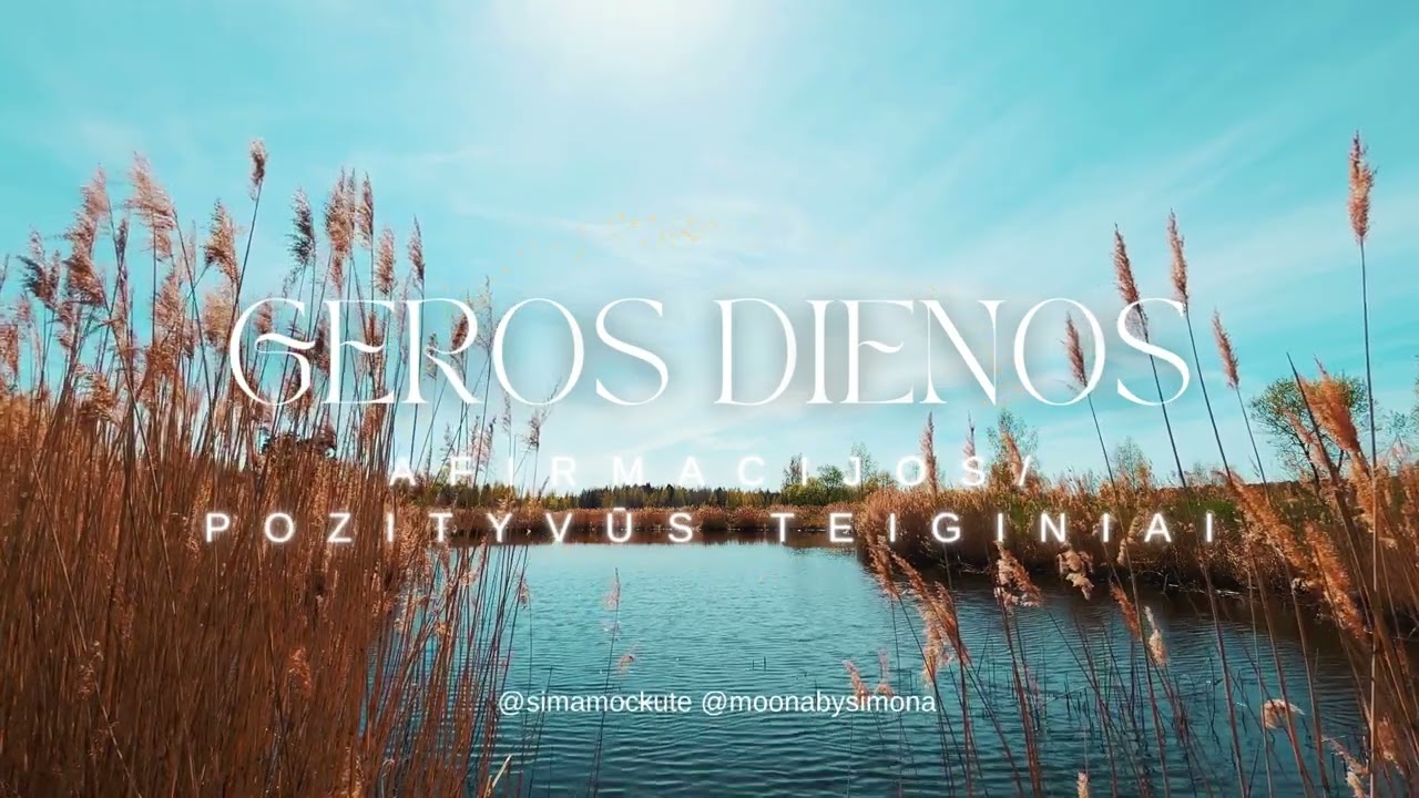 GEROS DIENOS pradžios afirmacijos / pozityvūs teiginiai Moterims