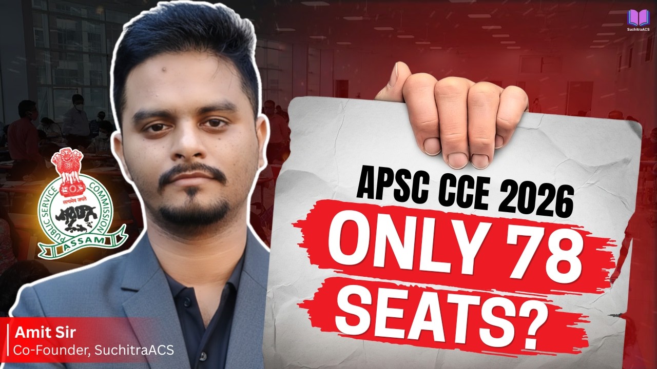 APSC CCE 2026: Only 78 Seats?