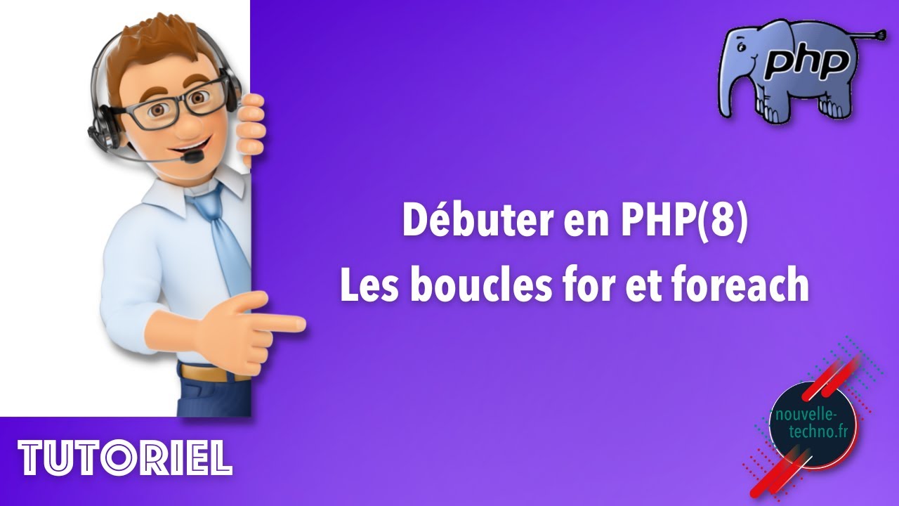 8 - Débuter en PHP - Les boucles for et foreach (PHP8)