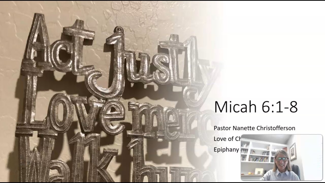 A Brief Look at Micah 6:1-8 with Pastor Nanette Christofferson