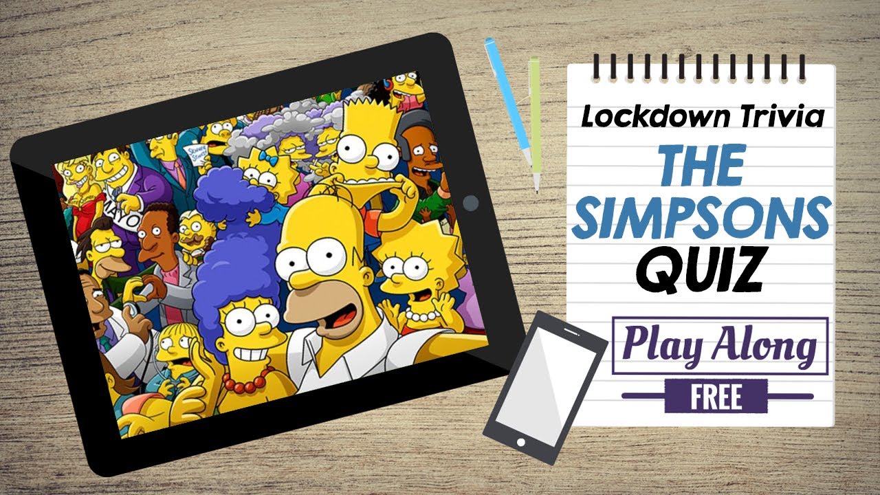 The Simpsons Quiz - Virtual Pub Quiz - Lockdown Trivia