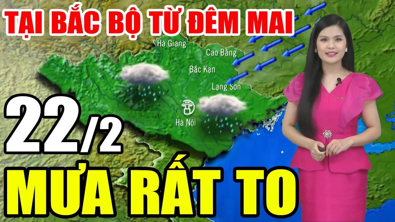 Dự báo thời tiết hôm nay và ngày mai 22/2/2026 | dự báo bão mới nhất | thời tiết 3 ngày tới
