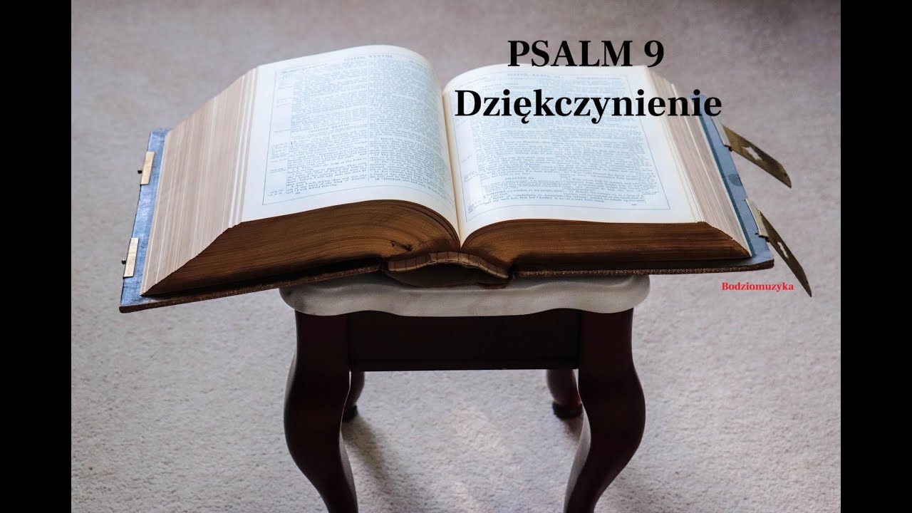 Psalm 9  (Dziękczynienie) – moc wdzięczności przez wiarę