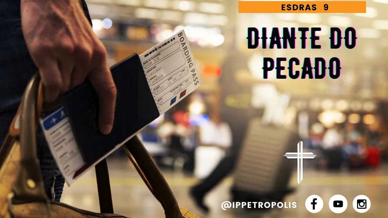 Pregação Esdras 9 - Diante do Pecado