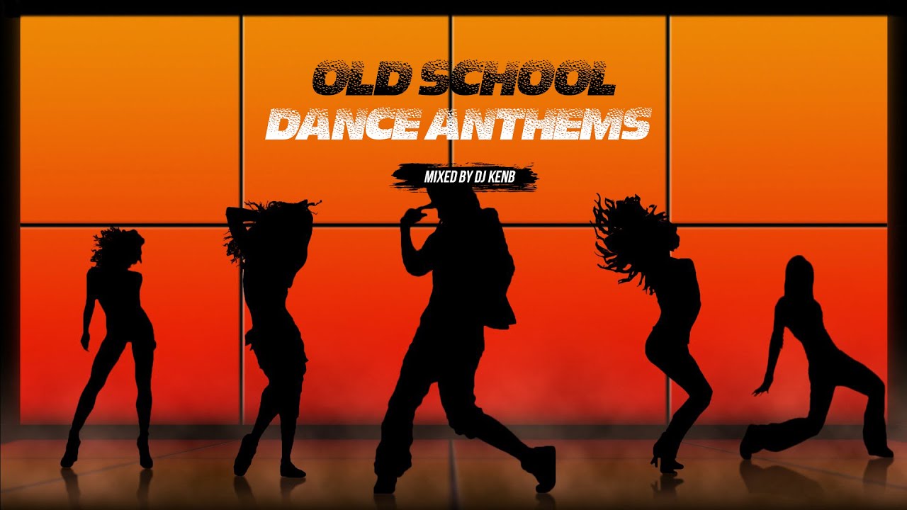 OLD SCHOOL EDM/DANCE/POP ANTHEMS - DJ KENB [90s & EARLY 2000s]