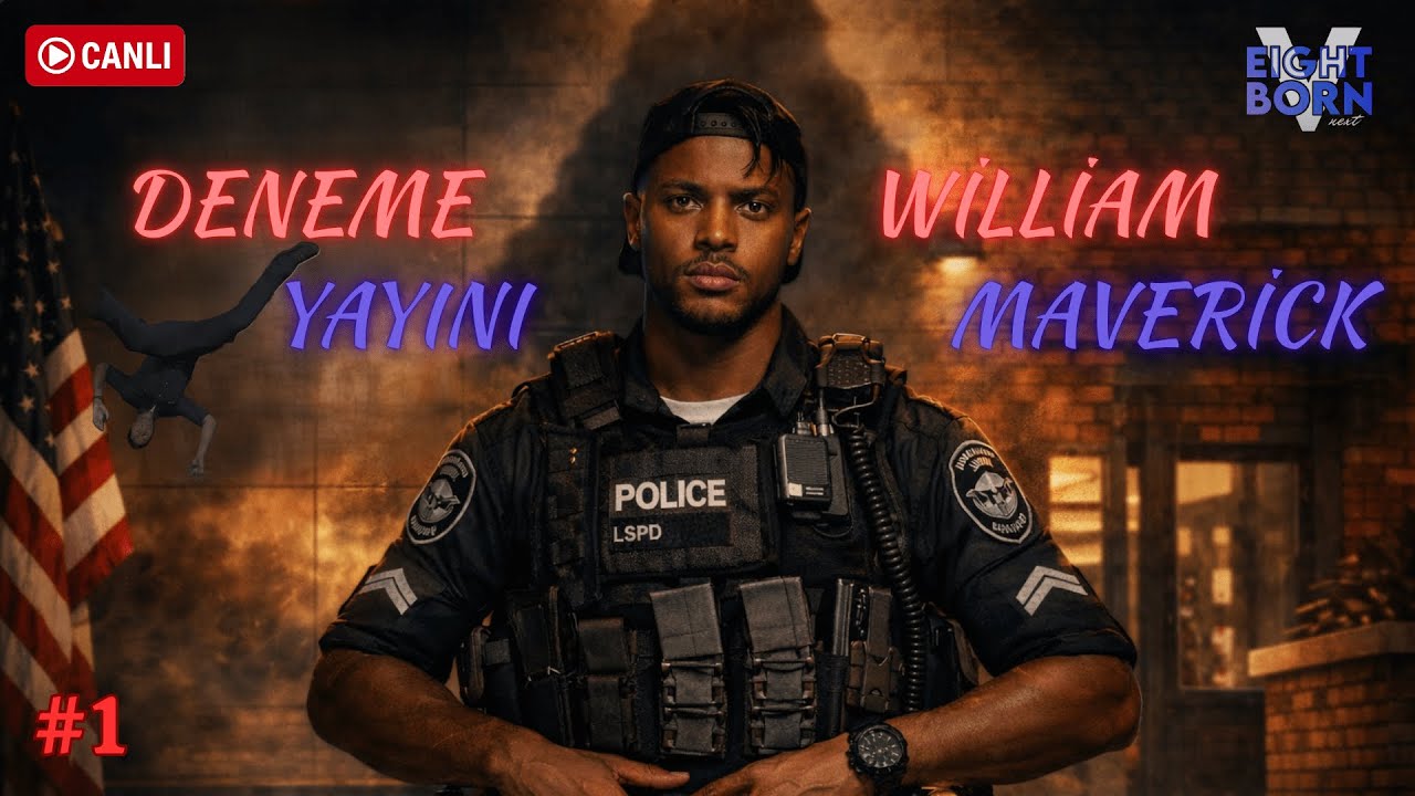 🔴Deneme Yayını | William Maverick | EightbornV Next