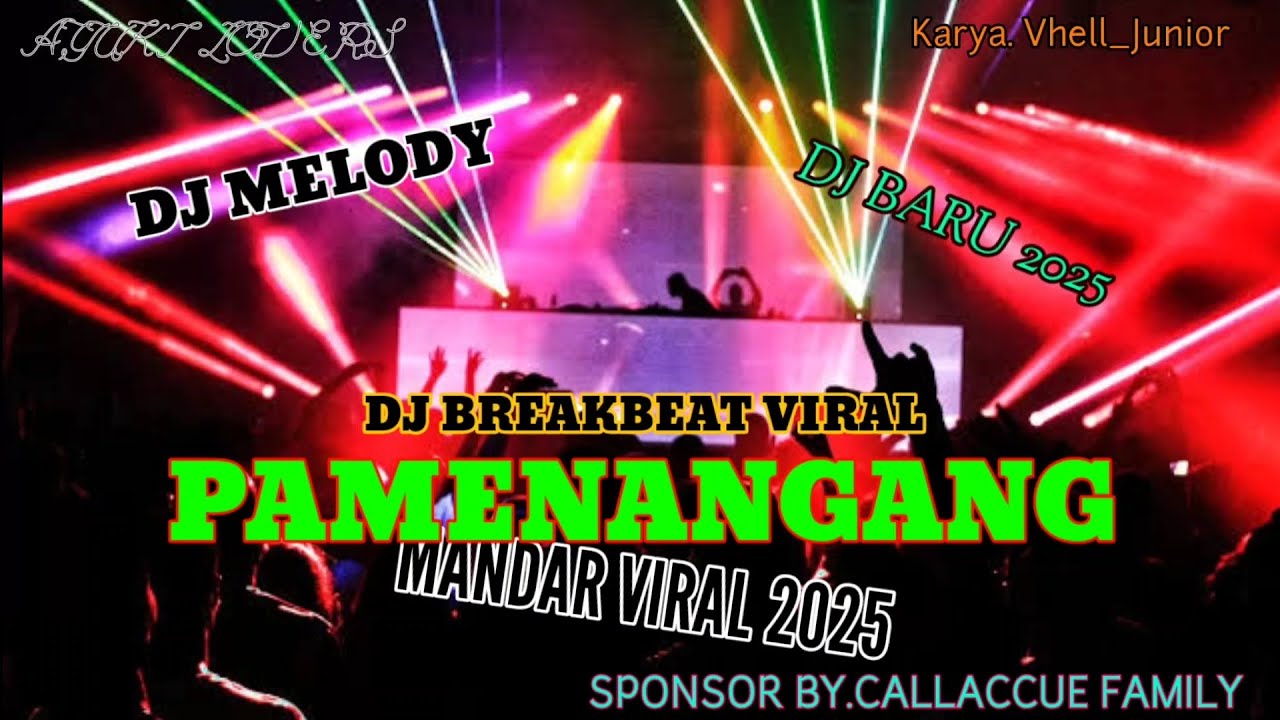 DJ BREAKBEAT PAMENANGANG MANDAR VIRAL TERBARU 2025 BASS NONSTOP