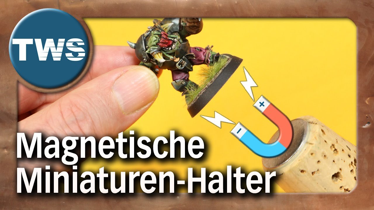 Tutorial: blitzschnell magnetische Miniaturen-Halter bauen / painting handle (Magnet, Tabletop, TWS)