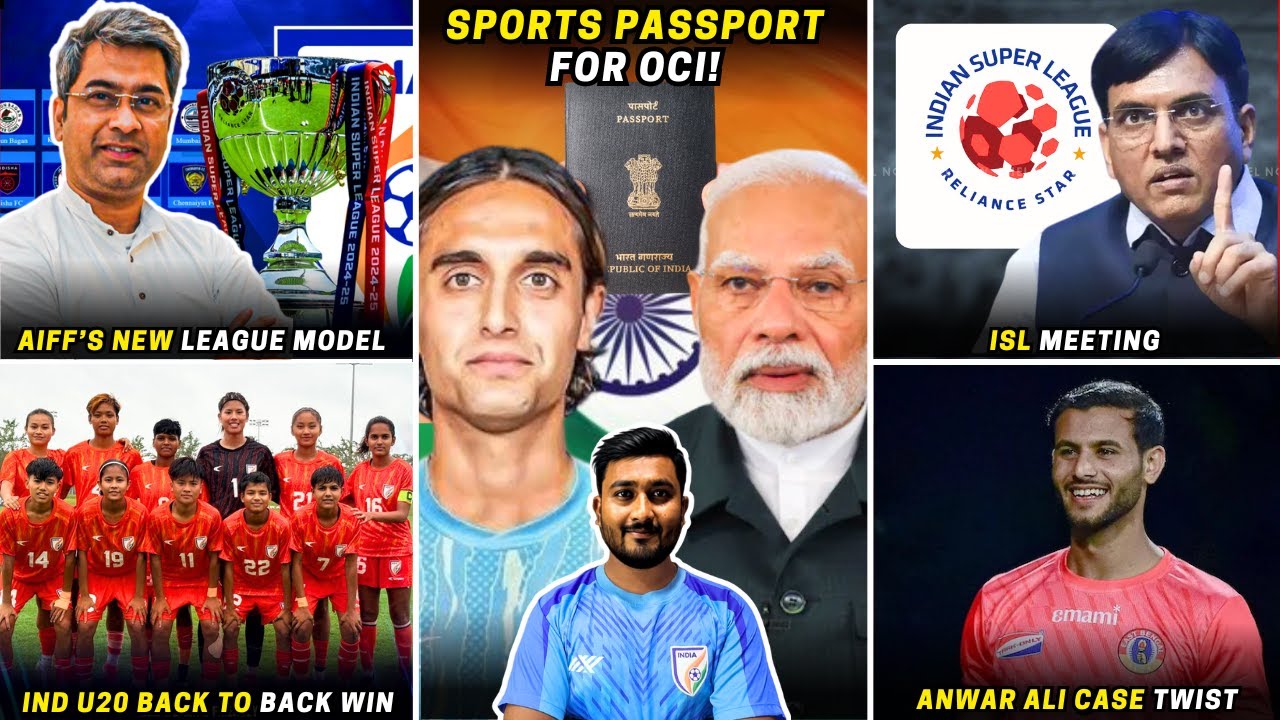 Sports Passport for OCI!AIFF's new league plan|ISL meeting|Anwar Ali case twist|Ind u20 beat Uzb u20