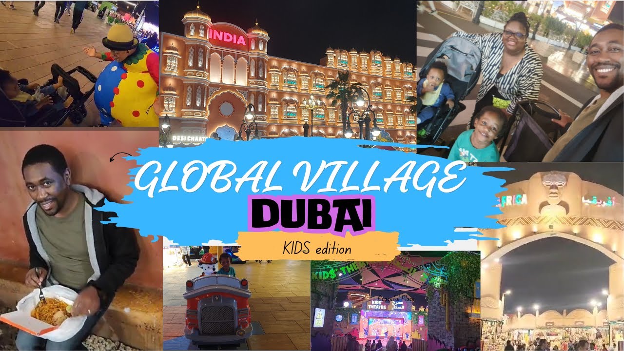 Global Village, DUBAI|  Kids Edition| Fun Place For The Whole Family