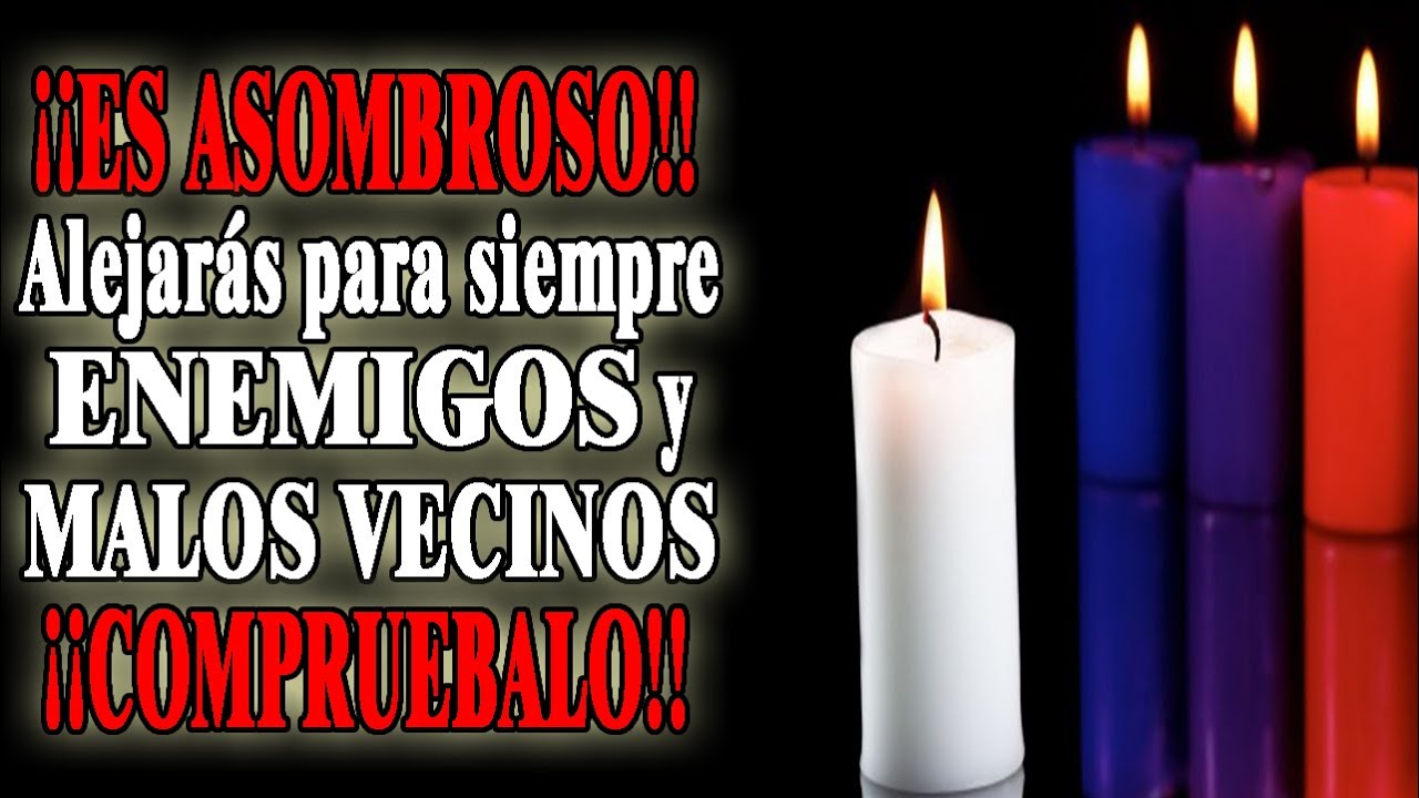 ORACION PODEROSA CON LA QUE ¡¡ALEJARAS PARA SIEMPRE ENEMIGOS Y MALOS VECINOS!! ¡¡COMPRUEBALO!!