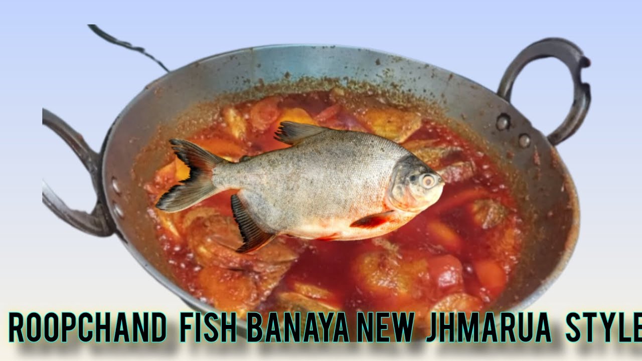 Roopchand fish banaya new jhmarua style me 🐟🐟🐟🐟