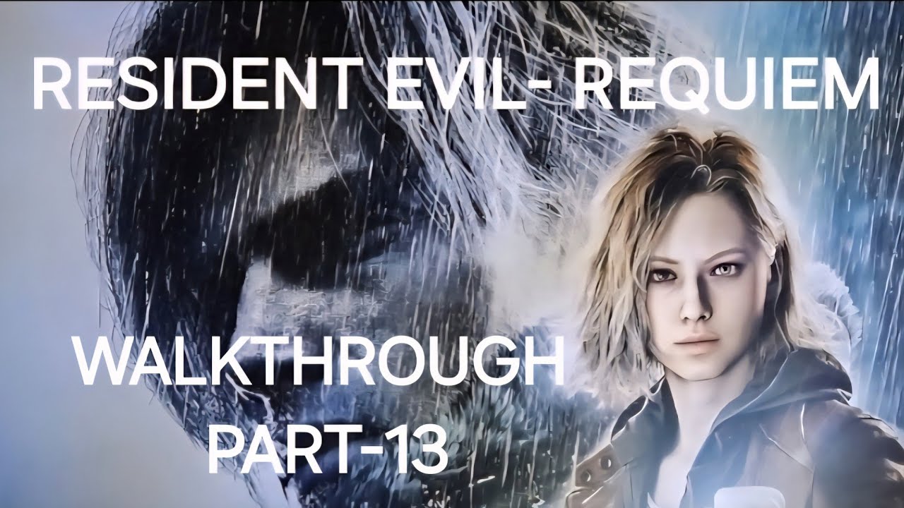 RESIDENT EVIL REQUIEM WALKTROUGH PART-13