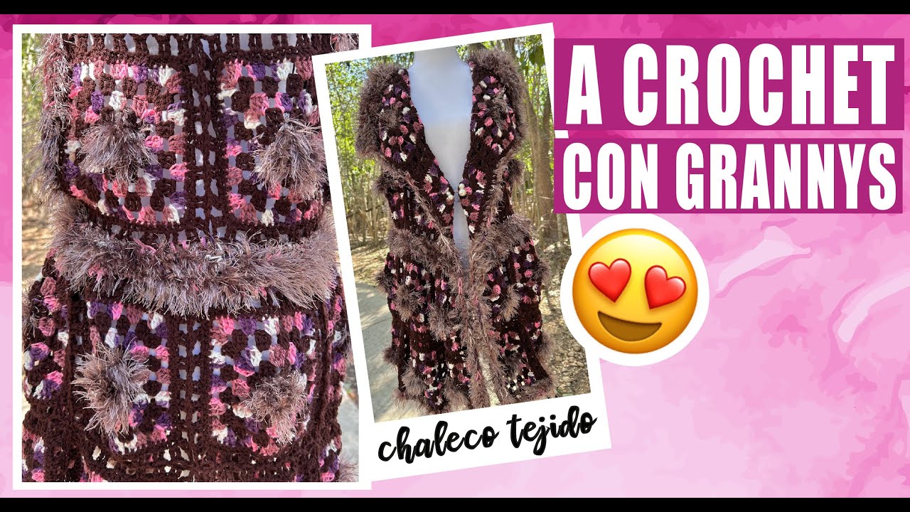 Chaleco a Crochet con Grannys y Estambre Peludito 😍 | Diferente, Moderno y Fácil - con LAURA CEPEDA