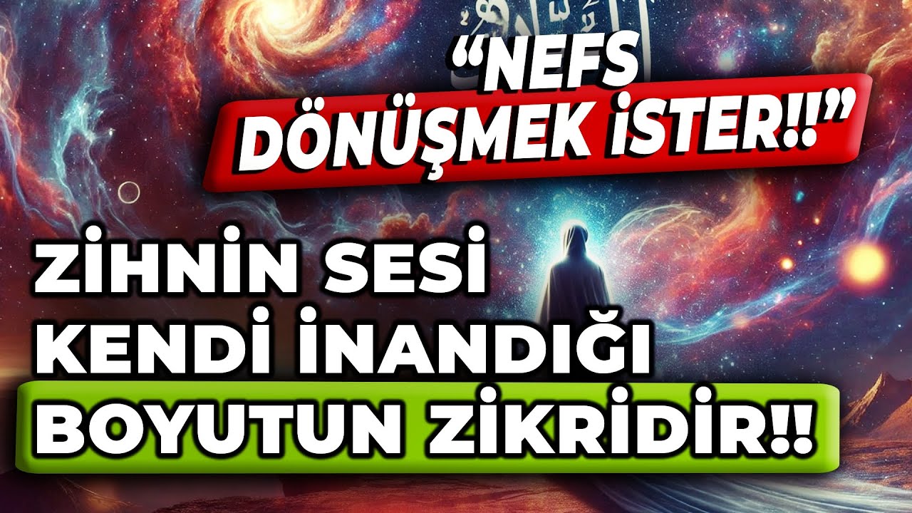 HERKES BİLDİĞİ FREKANSTAN KONUŞUR! | ZİHNİN SESİ KENDİ İNANDIĞI BOYUTUN ZİKRİDİR! | ZİHNİ TERBİYE ET