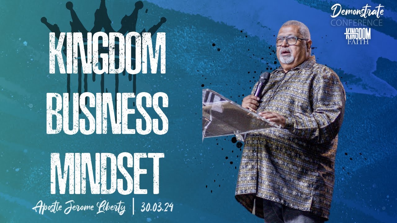 Demonstrate Conference Day 2 | Apostle Jerome Liberty - Kingdom Business Mindset