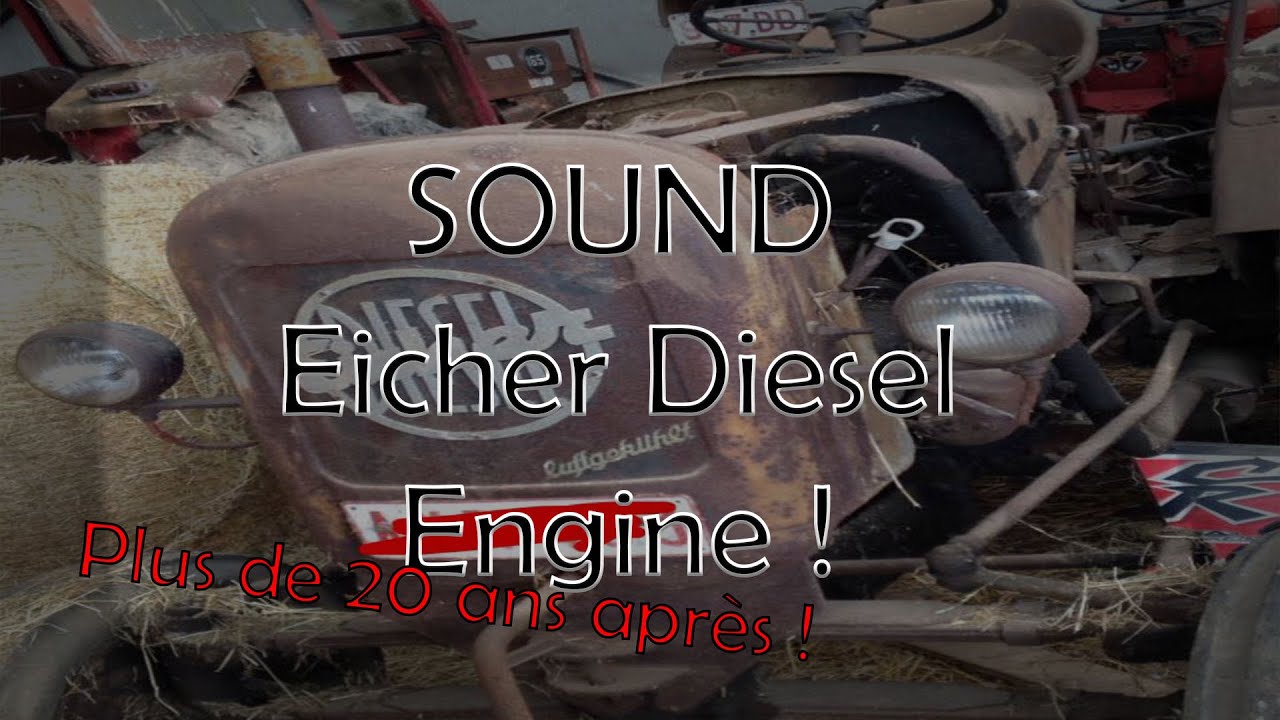 Eicher Diesel (SOUND) ! {Old tractor}