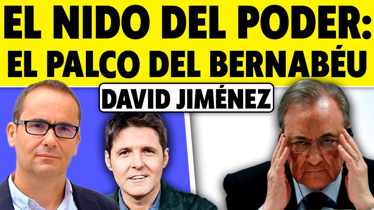 NIDO DEL PODER: EL PALCO DEL BERNAB&Eacute;U. SEG&Uacute;N DAVID JIM&Eacute;NEZ, 