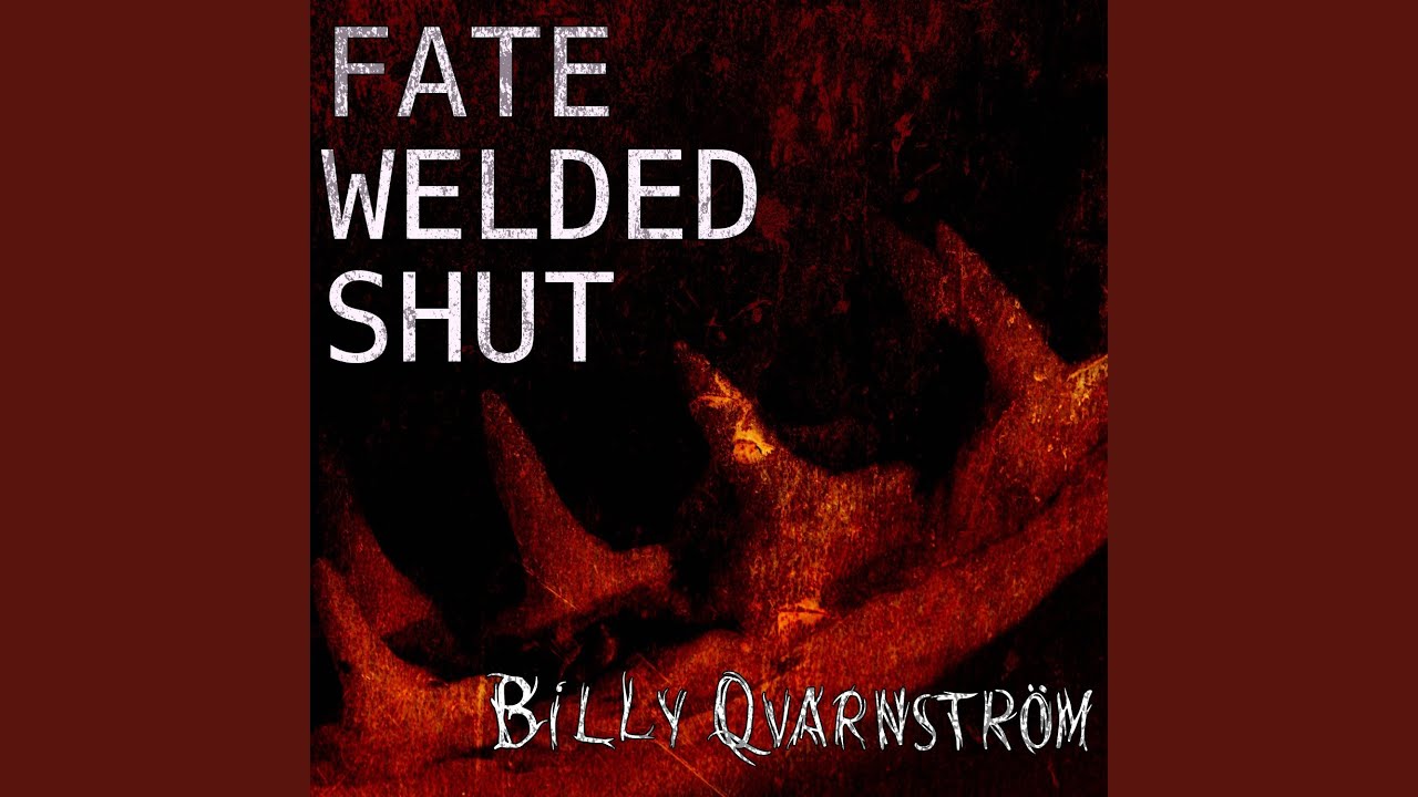 Fate Welded Shut (From 