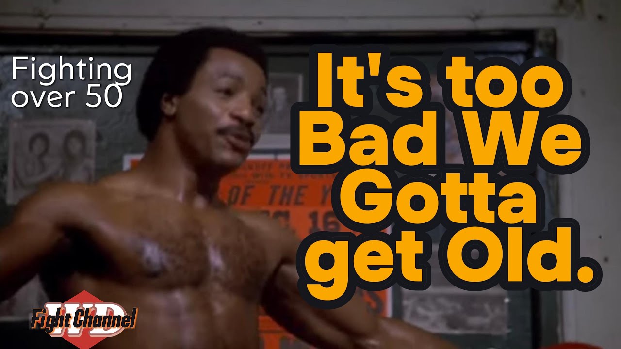 It's too Bad we Gotta get Old - Martial Arts