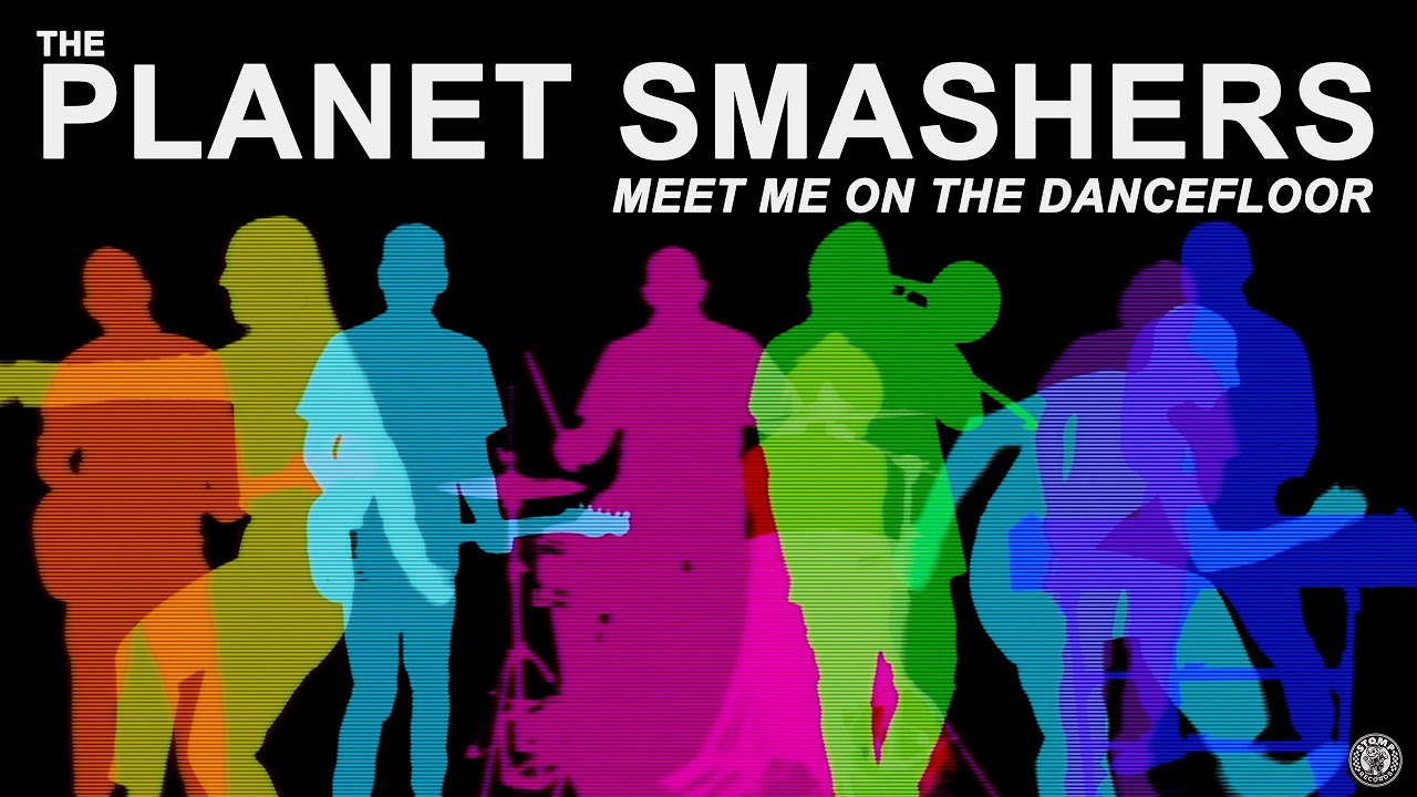 The Planet Smashers - Meet Me On The Dancefloor (Official Video)