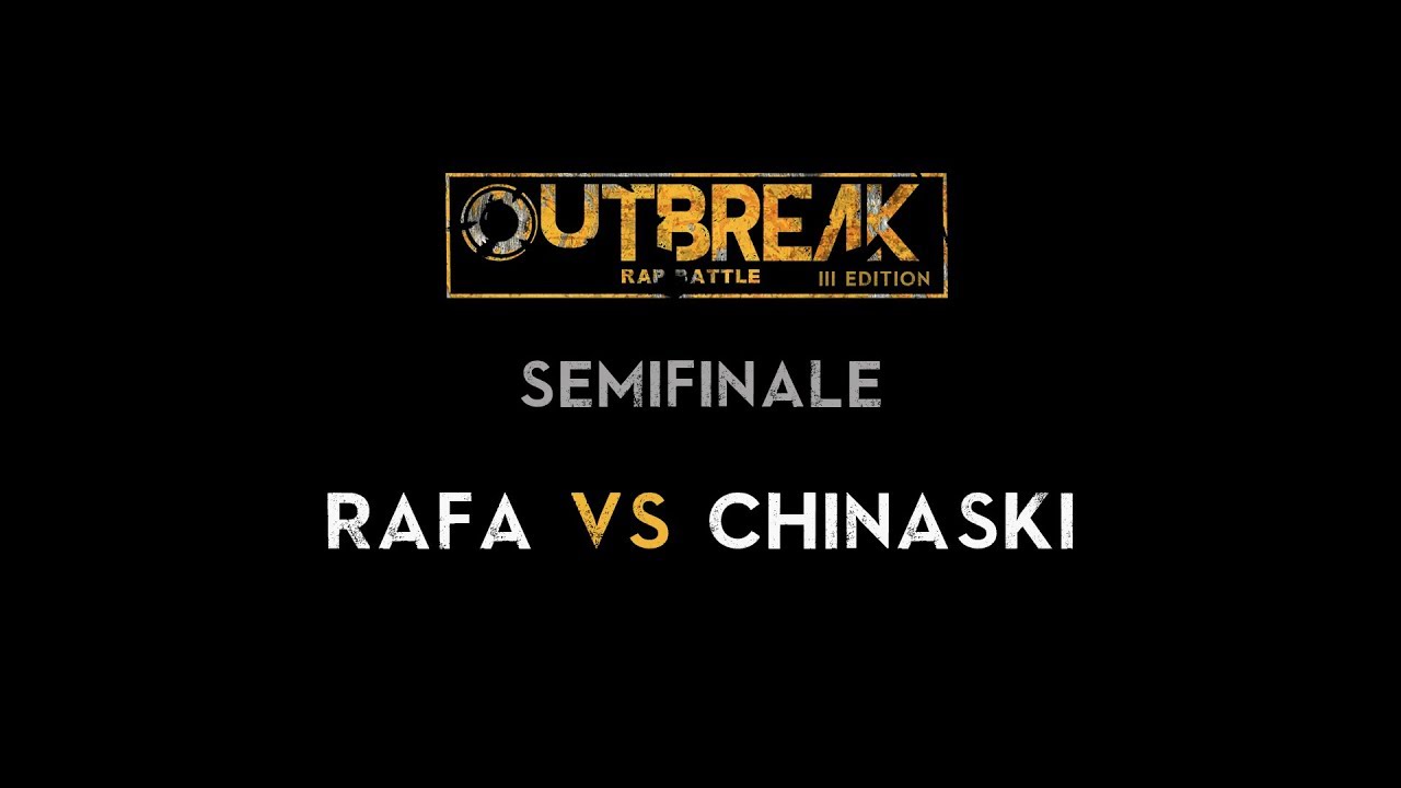 Outbreak 2019: CHINASKI vs RAFA - Semifinali - 2&deg; Eliminatoria