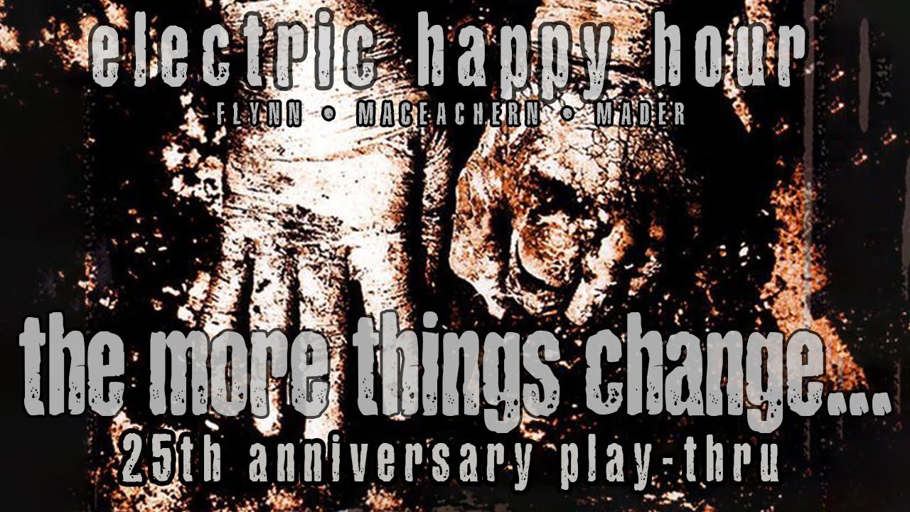 The More Things Change, 25th Anniversary Play-Through - March 18, 2022 🍻🥃🍹🍸🍷🍺🧉🍾🥂