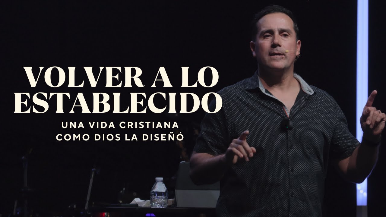 Volver a lo Establecido | Volviendo Urgentemente a la Palabra | Ray Alonso | 3
