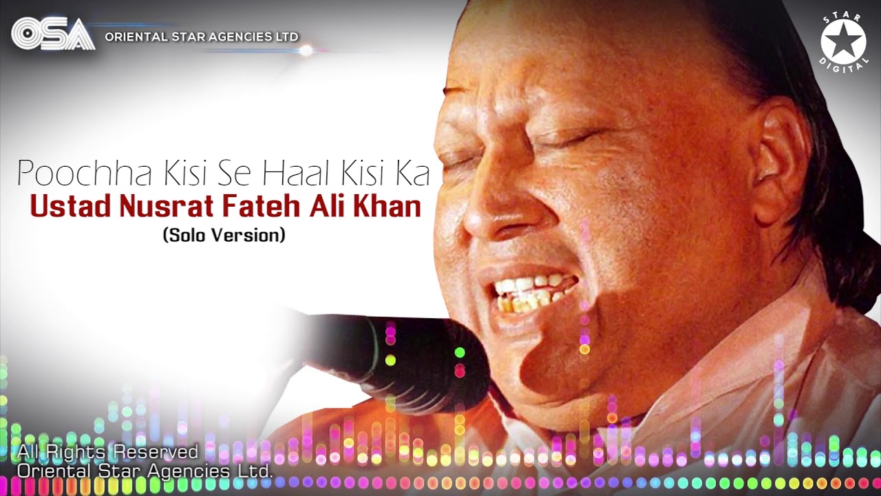 Poochha Kisi Se Haal Kisi Ka | Ustad Nusrat Fateh Ali Khan | complete full version | OSA Worldwide