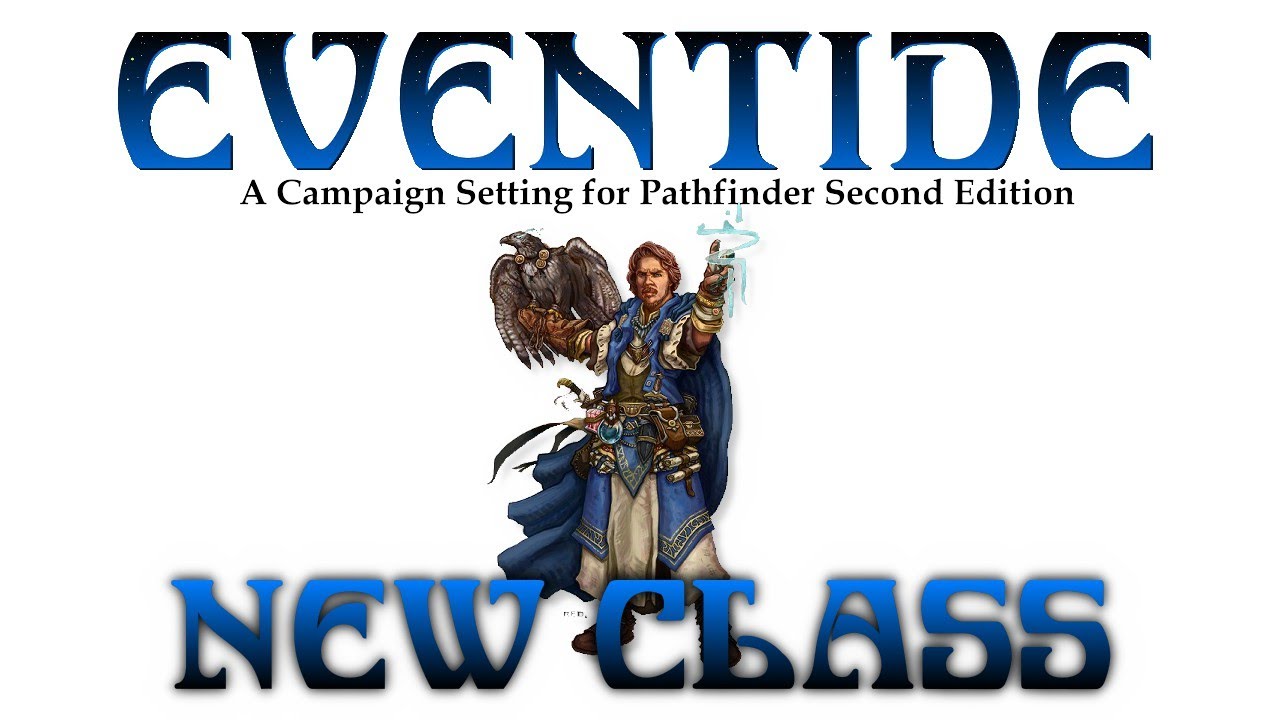 A new Class for Eventide, an original Setting for Pathfinder 2E!