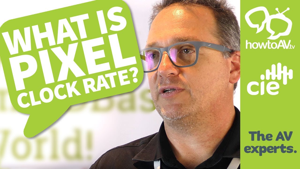 What is Pixel Clock Rate?  |  HowToAV