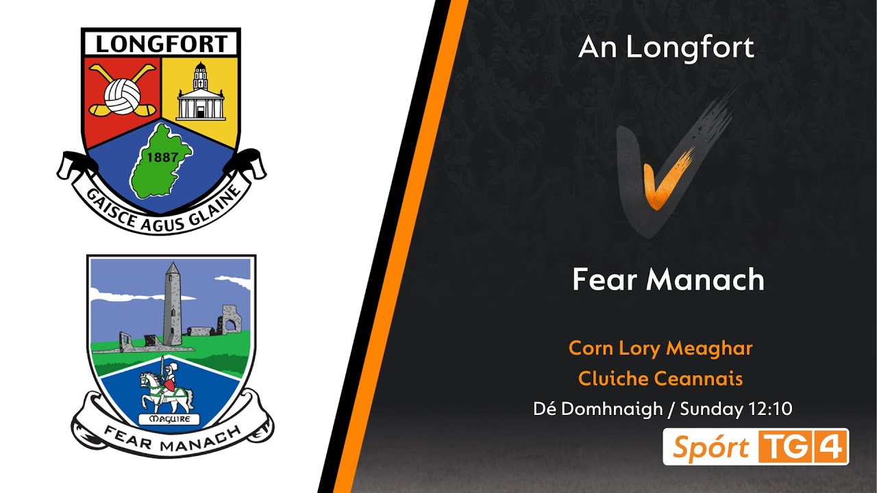 GAA Beo | An Longfort v Fear Manach | Corn Lory Meaghar