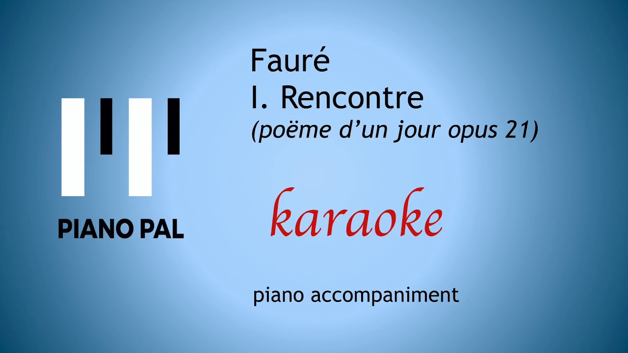 Rencontre G. Fauré KARAOKE/ACCOMPANIMENT