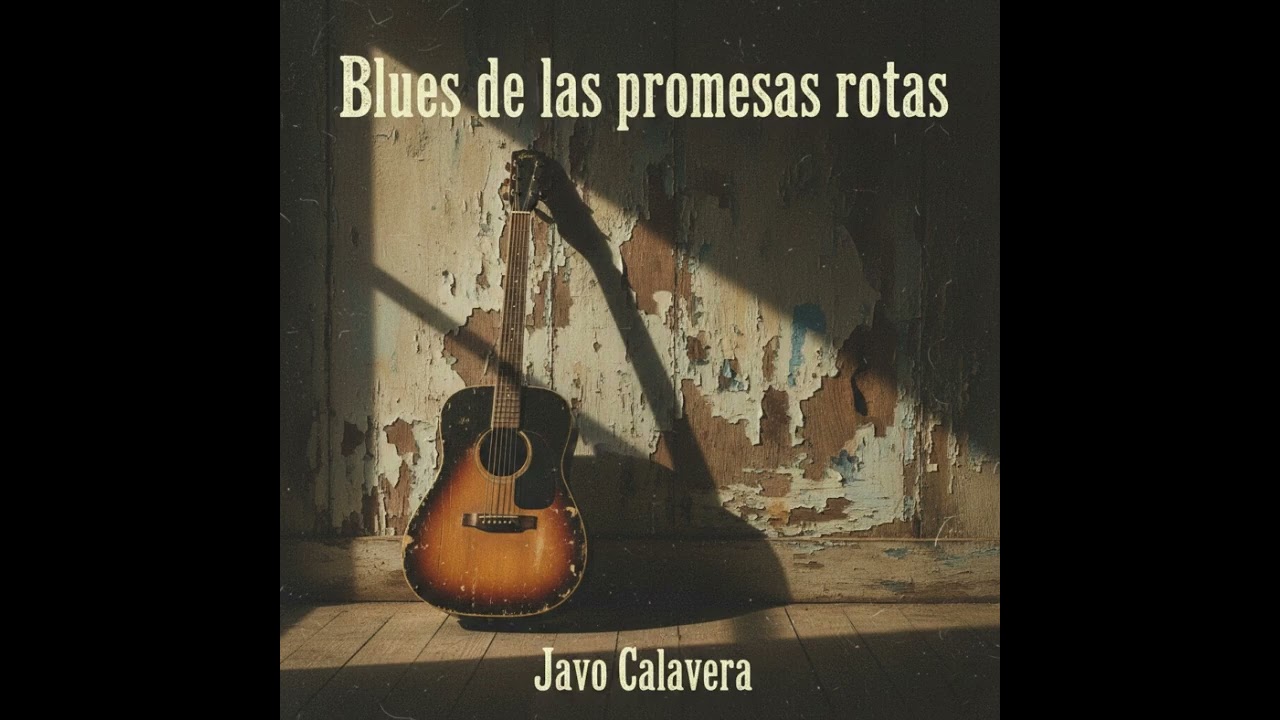 Blues de las promesas rotas - Javo Calavera 💀💀💀 Delta-Blues 