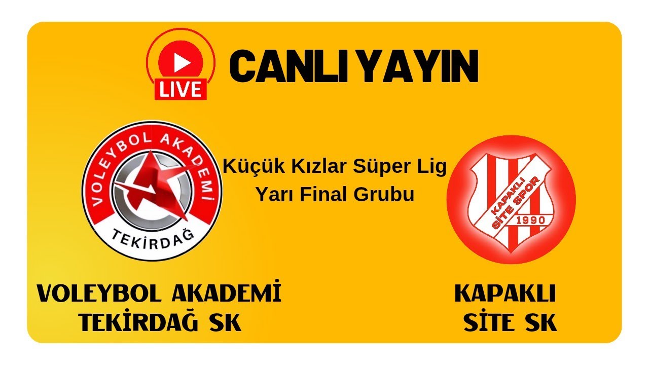 Küçük Kız Süper Lig Yarı Final Grubu VOLEYBOL AKADEMİ-KAPAKLI SİTE S.K