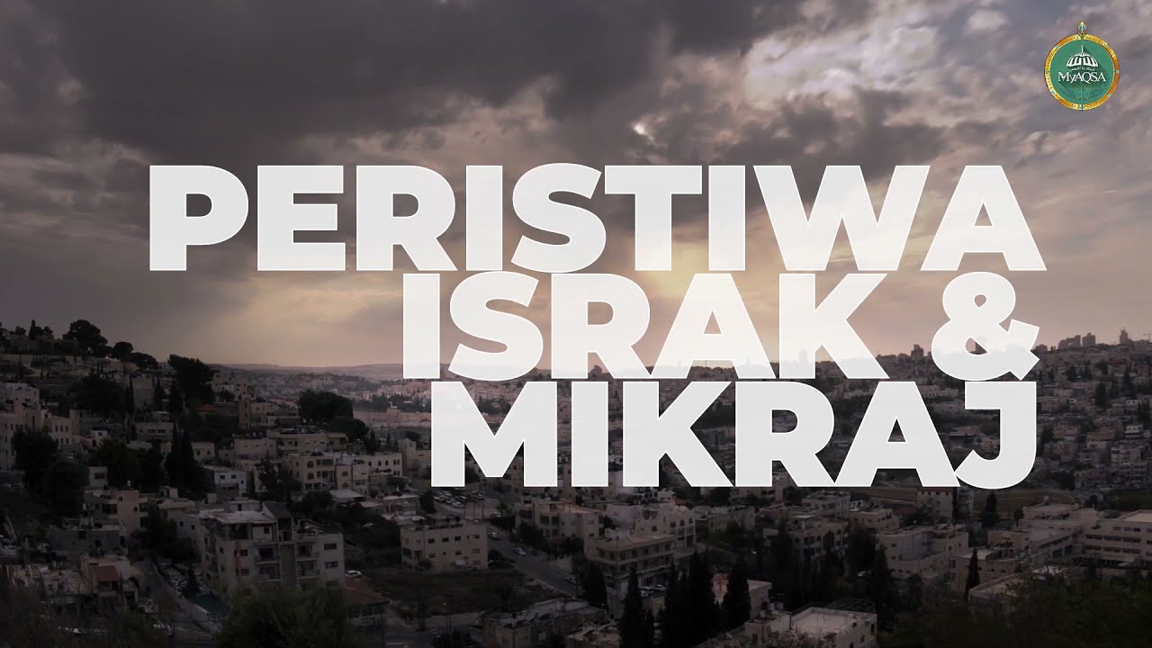 [ ISRAK MIKRAJ ] Masjidil Aqsa - Mempertahankan Legasi Umat Islam