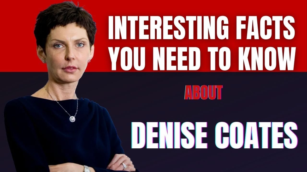 INTERESTING FACTS YOU DIDN'T KNOW ABOUT DENISE COATES .