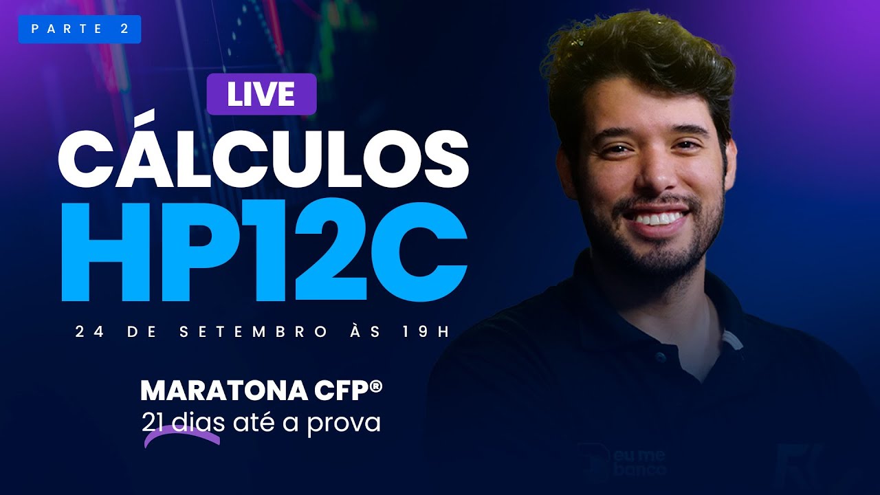 Saiba utilizar TODAS AS FÓRMULAS DO CFP® - Cálculos HP12c - Pt. 2 | 45º Exame CFP® | Fabio Louzada