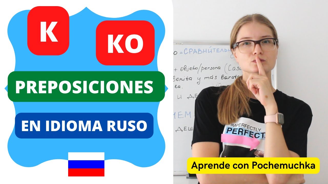 PREPOSICIONES -K, -KO  EN IDIOMA RUSO