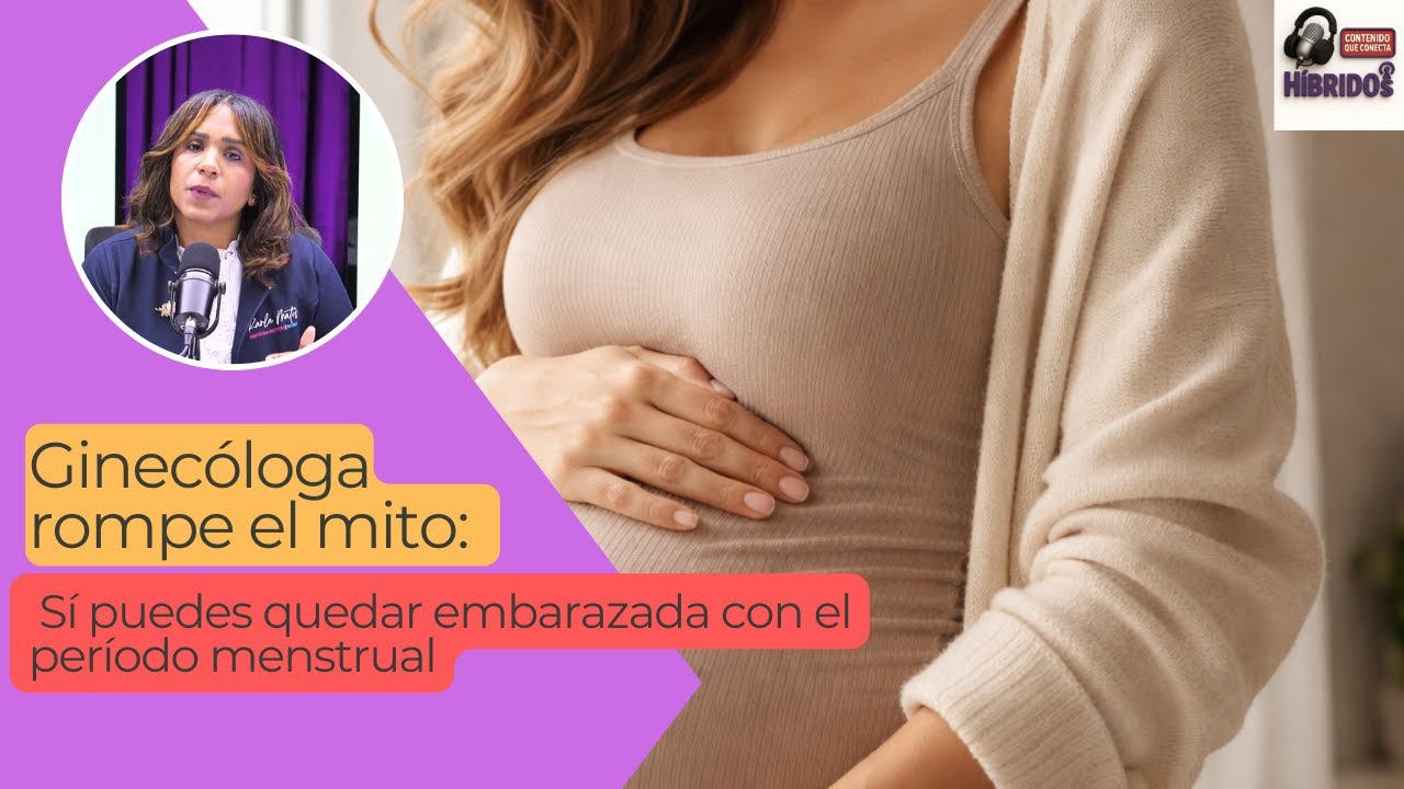 Ginecóloga rompe el mito: sí puedes quedar embarazada🤰 con el período menstrual🩸