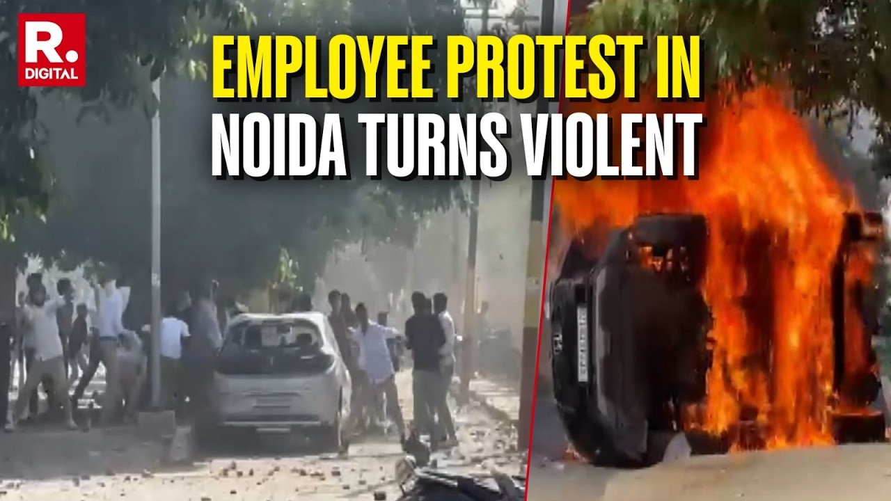 LIVE: Major Protests Underway In Noida Over Salary Increment; Vehicles Set On Fire By Protesters