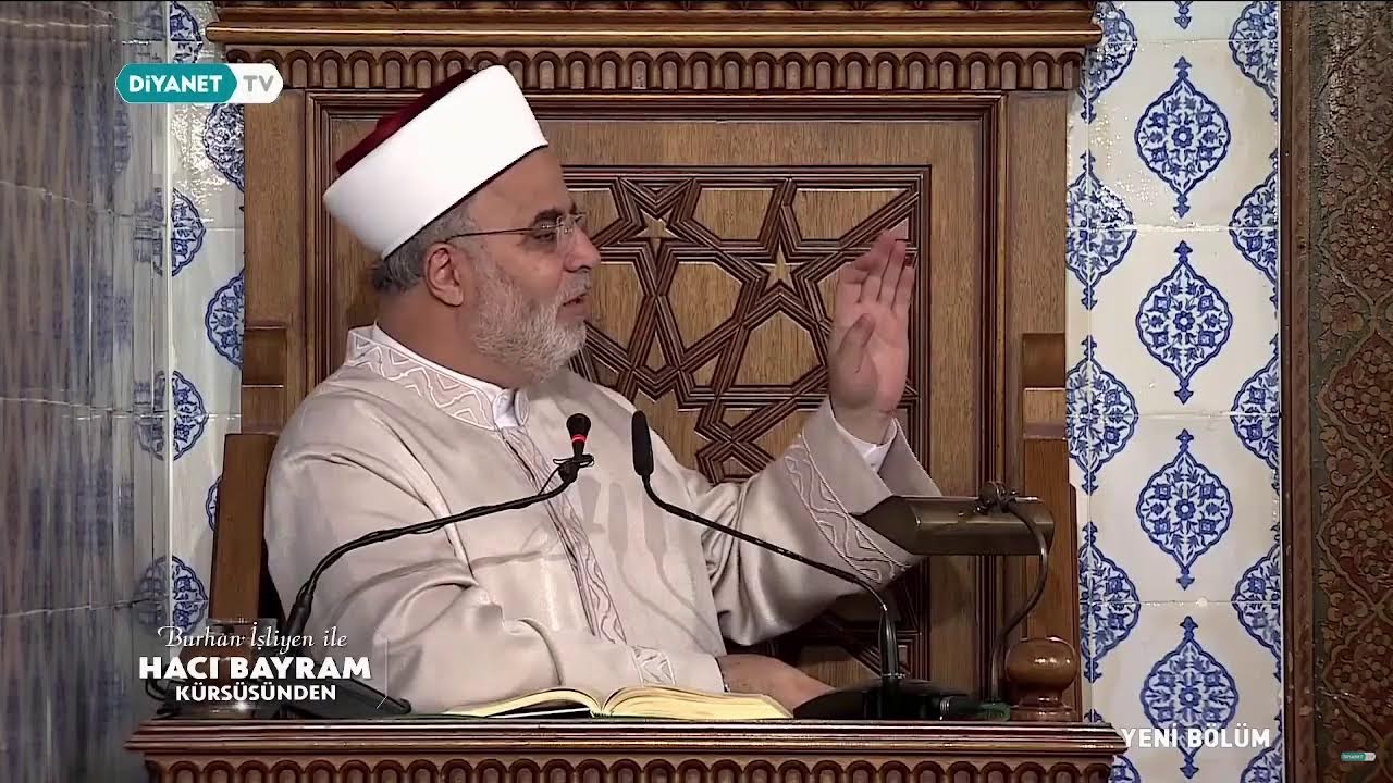 🌹”Burhan İşliyen İle Hacı Bayram Kürsüsünden” (Şeytanın Adımlarına Tabii Olmamak)