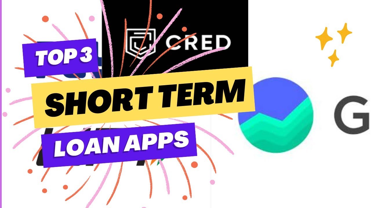 Top 3 Best Short Term Loan App In India | Easy and Quick disbursement